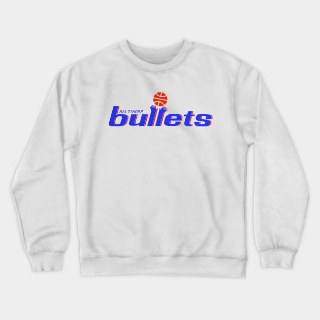 DEFUNCT - Baltimore Bullets Basketball Crewneck Sweatshirt by LocalZonly